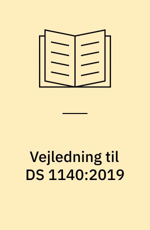 Vejledning til DS 1140:2019 : udførelse af bærende konstruktioner : almen kontrol
