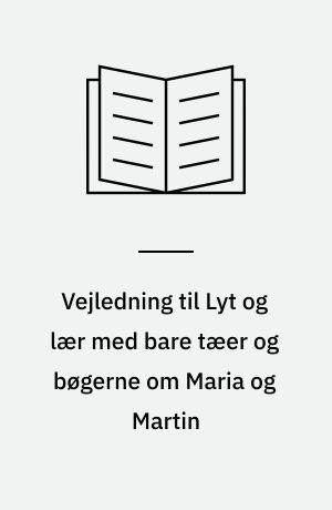 Vejledning til Lyt og lær med bare tæer og bøgerne om Maria og Martin