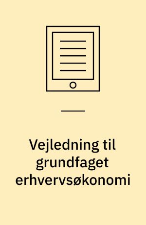 Vejledning til grundfaget erhvervsøkonomi