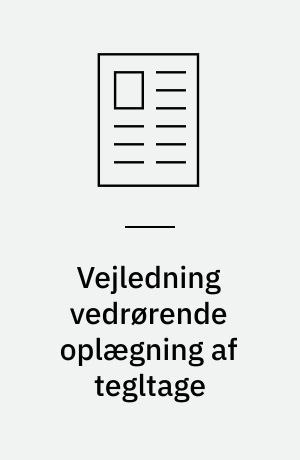 Vejledning vedrørende oplægning af tegltage