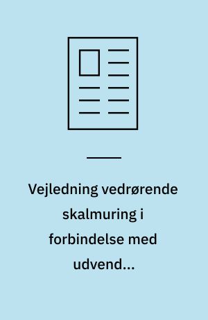 Vejledning vedrørende skalmuring i forbindelse med udvendig tillægsisolering