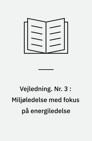 Vejledning. Nr. 3 : Miljøledelse med fokus på energiledelse