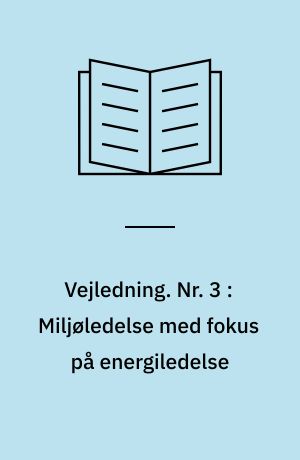 Vejledning. Nr. 3 : Miljøledelse med fokus på energiledelse
