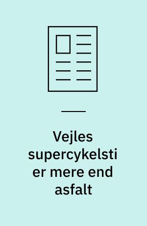 Vejles supercykelsti er mere end asfalt