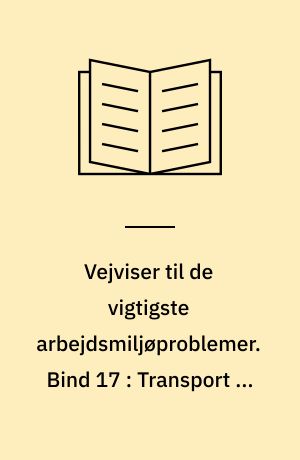 Vejviser til de vigtigste arbejdsmiljøproblemer : arbejdsmiljøvejviser. Bind 17 : Transport af passagerer
