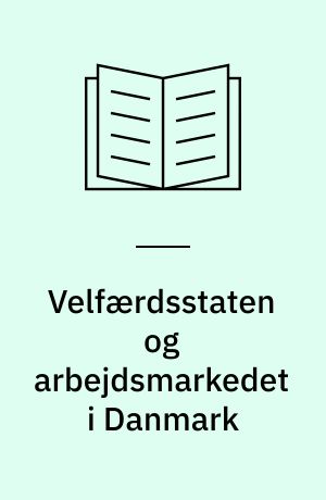 Velfærdsstaten og arbejdsmarkedet i Danmark