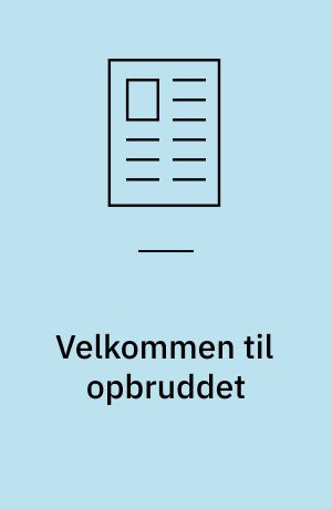 Velkommen til opbruddet