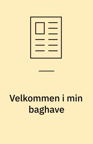 Velkommen i min baghave
