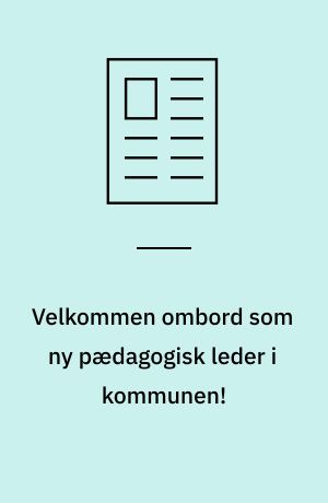 Velkommen ombord som ny pædagogisk leder i kommunen!