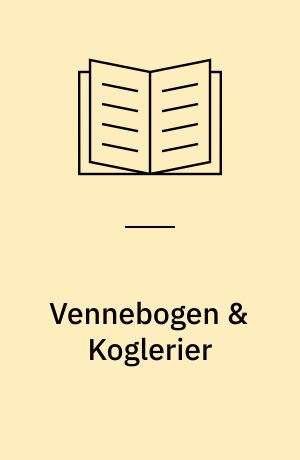 Vennebogen & Koglerier : to skuespil