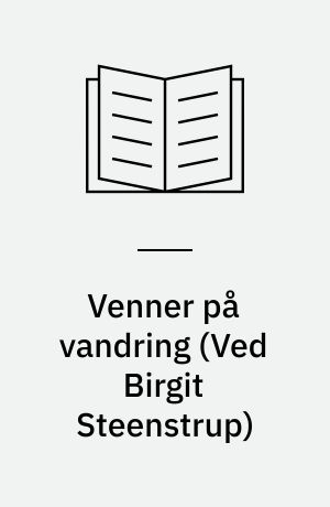 Venner på vandring : vinden i piletræerne