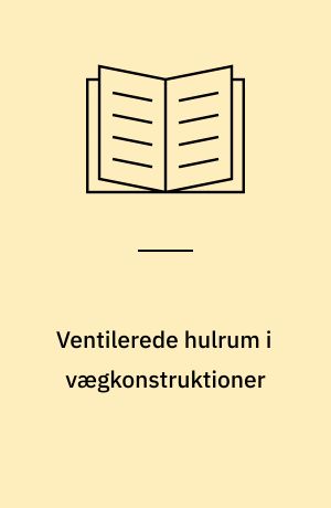 Ventilerede hulrum i vægkonstruktioner : en teoretisk analyse