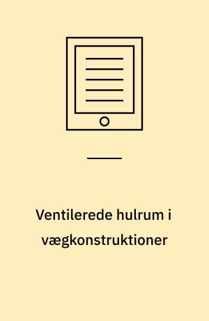 Ventilerede hulrum i vægkonstruktioner : en teoretisk analyse