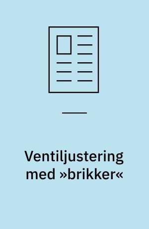 Ventiljustering med »brikker«