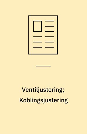 Ventiljustering; Koblingsjustering