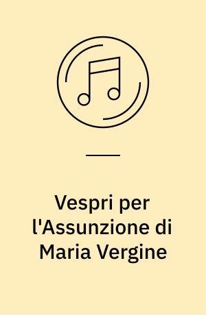 Vespri per l'Assunzione di Maria Vergine