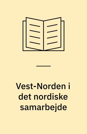 Vest-Norden i det nordiske samarbejde : redegørelse