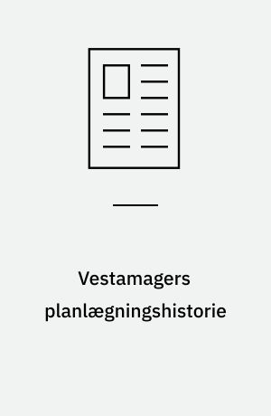 Vestamagers planlægningshistorie