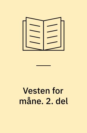 Vesten for måne. 2. del