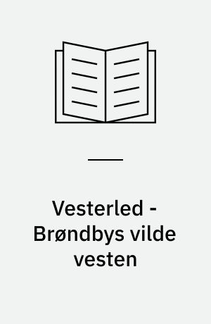 Vesterled - Brøndbys vilde vesten