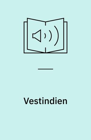 Vestindien : St. Croix, St. Thomas og St. Jan