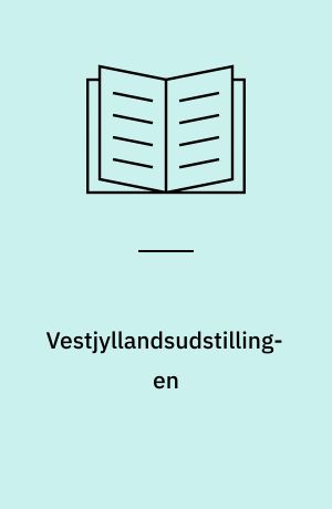 Vestjyllandsudstillingen : en lille forblæst historie