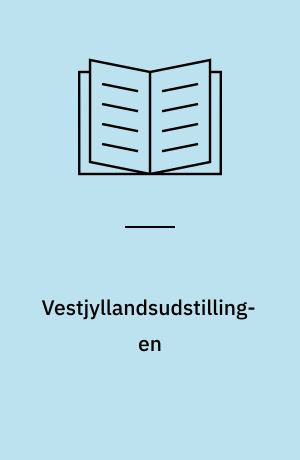 Vestjyllandsudstillingen : en lille forblæst historie