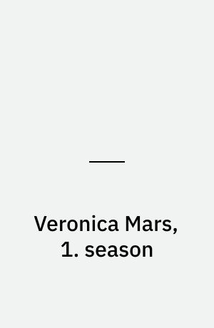 Veronica Mars, 1. season