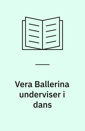 Vera Ballerina underviser i dans