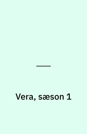 Vera, sæson 1