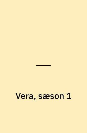 Vera, sæson 1