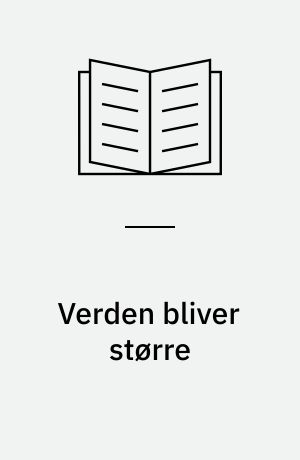 Verden bliver større : middelalderen og de store verdensriger : omkring Kristi fødsel-1550