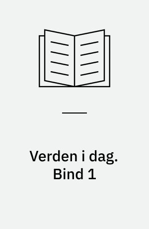 Verden i dag. Bind 1