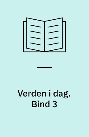 Verden i dag. Bind 3