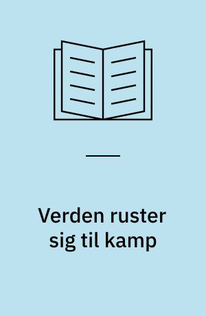 Verden ruster sig til kamp