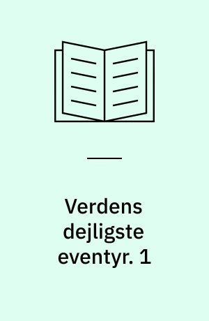 Verdens dejligste eventyr. 1