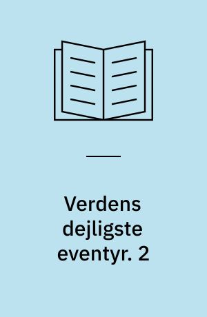 Verdens dejligste eventyr. 2