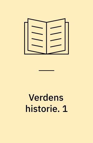 Verdens historie. 1 : Fra oldtid til 1750. / Tønnes Bekker Nielsen, John T. Lauridsen, Niels Kayser Nielsen. - 1988. - 256 s. : ill.