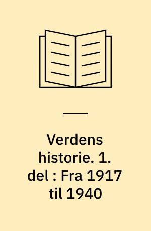 Verdens historie. 1. del : Fra 1917 til 1940