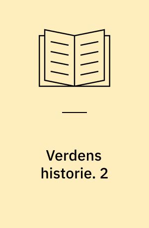 Verdens historie. 2 : Fra 1750 til 1945 / Thorsten Borring Olesen, Nils Arne Sørensen. - 1989. - 264 s. : ill.