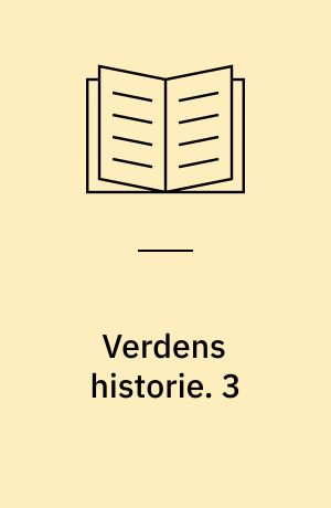 Verdens historie. 3 : Fra 1945 til 1990 / Niels Kayser Nielsen ... et al.. - 1990. - 272 s. : ill.