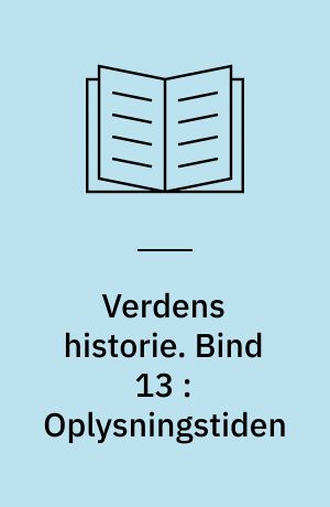 Verdens historie. Bind 13 : Oplysningstiden