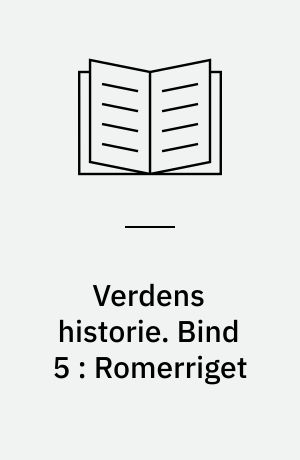 Verdens historie. Bind 5 : Romerriget