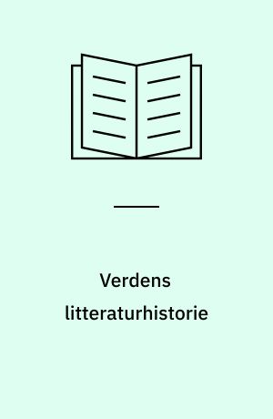 Verdens litteraturhistorie : Oldtiden : indtil år 500 ; af F. J. Billeskov Jansen ... et al.
