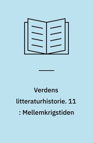 Verdens litteraturhistorie. 11 : Mellemkrigstiden