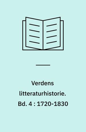 Verdens litteraturhistorie. Bd. 4 : 1720-1830