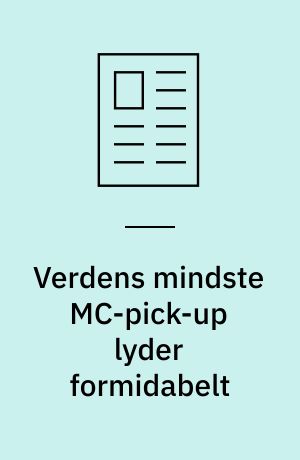 Verdens mindste MC-pick-up lyder formidabelt : Ortofon MC 200 pick-up og T-20 step-up-trafo