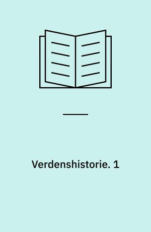 Verdenshistorie. 1 : Fremstilling. - 1948. - 592 s.