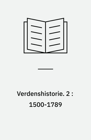 Verdenshistorie. 2 : 1500-1789