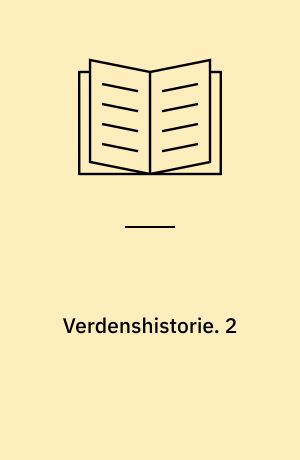 Verdenshistorie : en læse- og lærebog for folkeskolen. 2 : Den nyere og nyeste tid